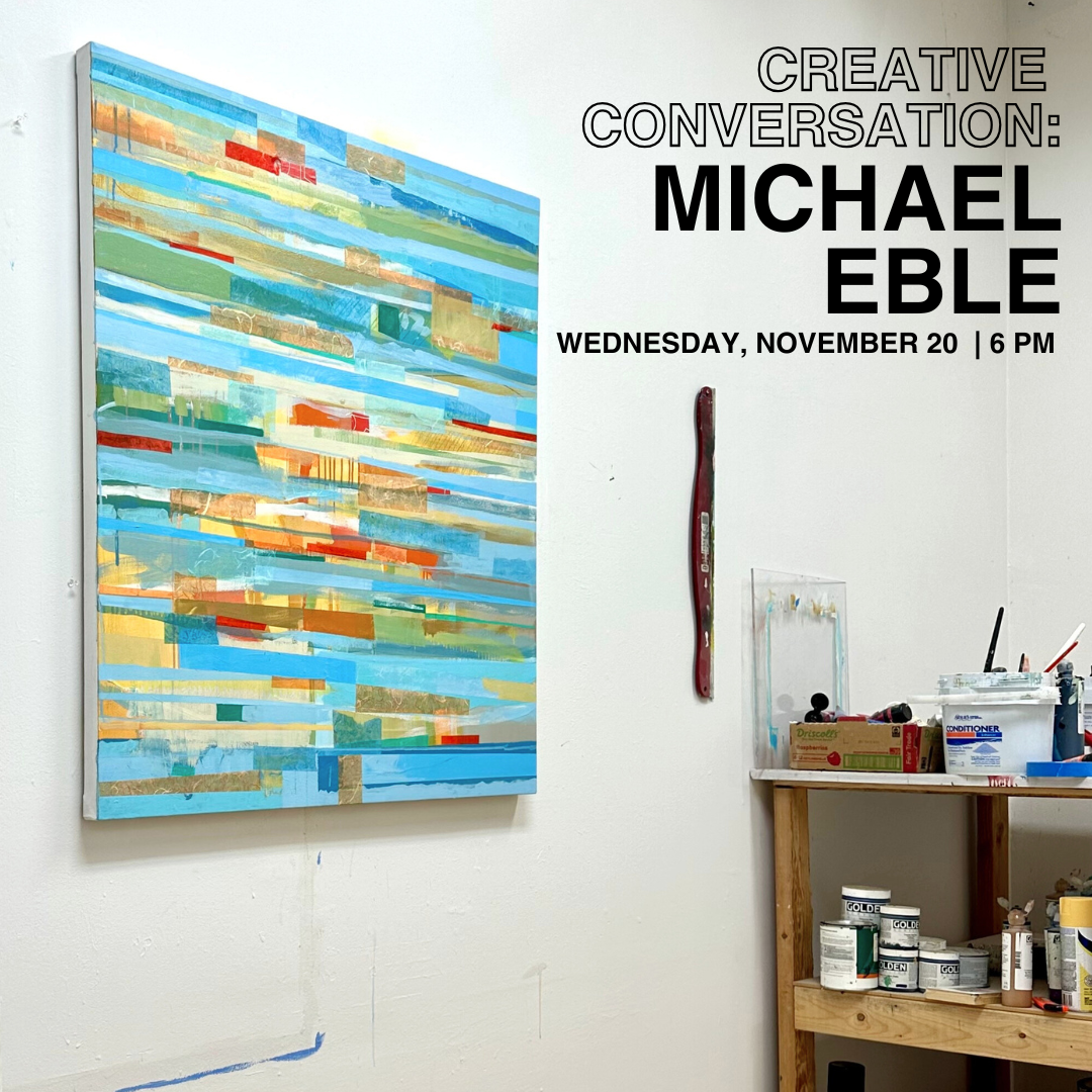 Creative Conversation: Michael Eble